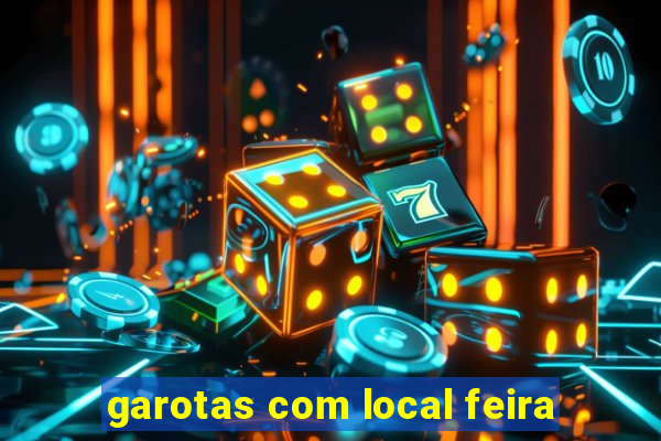 garotas com local feira